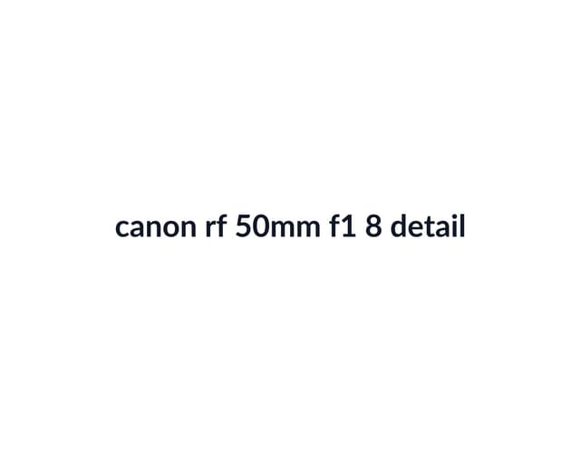 Canon RF 50mm f/1.8 STM thumbnail 4