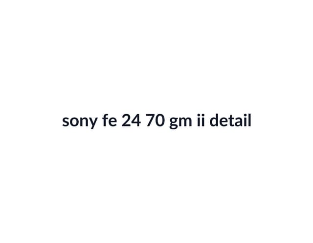Sony FE 24-70mm f/2.8 GM II thumbnail 4